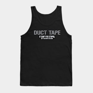 Duct Tape cant fix stupid Tank Top